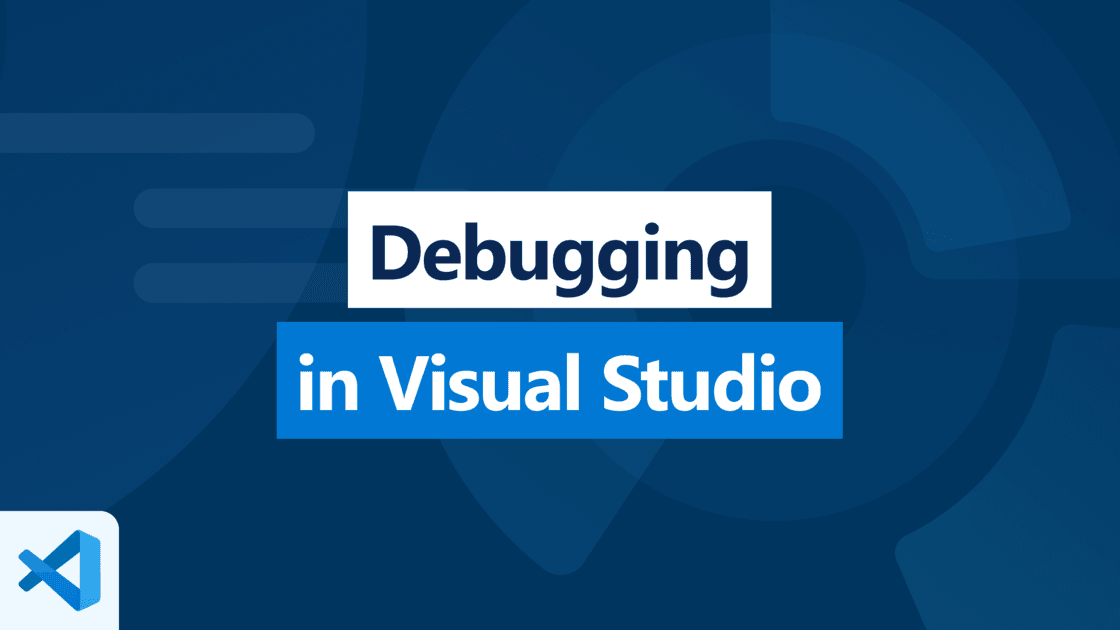Understanding Visual Studio Debugger: A Basic Beginner's Guide