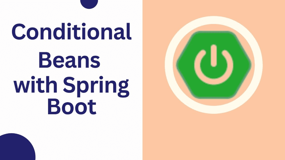 Spring Boot Conditional Bean Loading